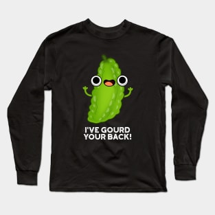 I've Gourd Your Back Cute Veggie Pun Long Sleeve T-Shirt